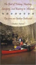 Best of Fishing, Hunting, Camping, and Boating in Missouri: Tips From an Outdoor Enthusiast