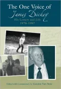 The One Voice of James Dickey: His Letters and Life, 1970-1997