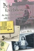 Between Revolutions: An American Romance with Russia