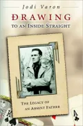 Drawing to an Inside Straight: The Legacy of an Absent Father