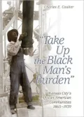 Take up the Black Man's Burden: Kansas City's African American Communities, 1865-1939