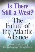 Is There Still a West?: The Future of the Atlantic Alliance