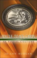 Uncle Tom's Cabin as Visual Culture