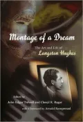 Montage of a Dream: The Art and Life of Langston Hughes