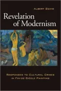 Revelation of Modernism: Responses to Cultural Crises in Fin-de-Siecle Painting