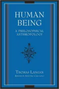 Human Being: A Philosophical Anthropology