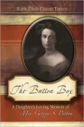 Button Box: A Daughter's Loving Memoir of Mrs. George S. Patton
