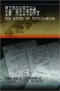 Hiroshima in History: The Myths of Revisionism