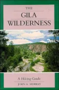 The Gila Wilderness Area : A Hiking Guide