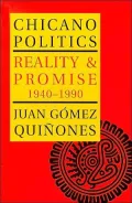 Chicano Politics: Reality and Promise, 1940-1990