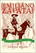 Emiliano Zapata: Revolution and Betrayal in Mexico