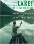 Lakes of New Mexico : A Guide to Recreation