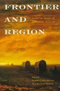 Frontier and Region : Essays in Honor of Martin Ridge