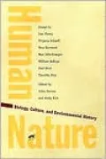 Human/Nature: Biology, Culture, and Environmental History