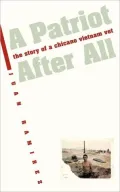 A Patriot after All: The Story of a Chicano Vietnam Vet