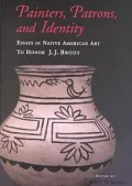 Painters, Patrons and Identity: Essays in Native American Art to Honor J. J. Brody