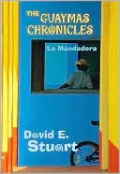 The Guaymas Chronicles: La Mandadera