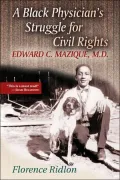 Black Physicians Struggle for Civil Rights: Edward C. Mazique, M. D.