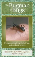 The Bugman on Bugs: Understanding Household Pests and the Environment