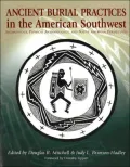 Ancient Burial Practices in the American Southwest: Archaeology, Physical Anthropology, and Native American Perspectives