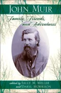 John Muir: Family, Friends and Adventures
