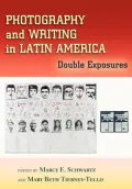 Photography and Writing in Latin America: Double Exposures