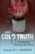 Hot Coffee and Cold Truth: Living and Writing the West