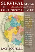 Survival along the Continental Divide: An Anthology of Interviews