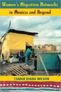 Women's Migration Networks in Mexico and Beyond