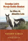 Grandpa Lolo's Navajo Saddle Blanket: La tilma de Abuelito Lolo