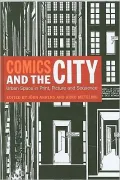 Comics and the City: Urban Space in Print, Picture and Sequence
