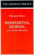 Siddhartha, Demian, and Other Writings