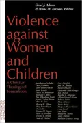 Violence against Women and Children: A Christian Theological SourceBook