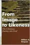 From Image to Likeness: The Christian Journey into God