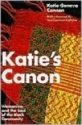Katie's Canon: Womanism and the Soul of the Black Community
