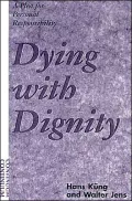 Dying with Dignity : A Plea for Personal Responsibility
