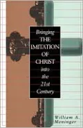 Bringing The Imitation Of Christ Into The 21st Century