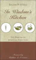In Wisdom's Kitchen: The Process of Spiritual Direction