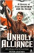 Unholy Alliance: A History of Nazi Involvement with the Occult