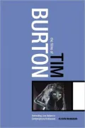 The Films of Tim Burton : Animating Live Action in Contemporary Hollywood