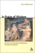 In Praise of Wisdom: Literary and Theological Reflections on Faith and Reason