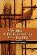 Saving Christianity from Empire