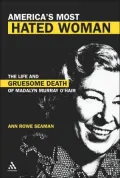 America's Most Hated Woman: The Life and Gruesome Death of Madalyn Murray O'Hair