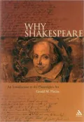 Why Shakespeare: An Introduction to the Playwright's Art