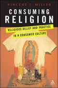 Consuming Religion: Christian Faith and Practice in a Consumer Culture
