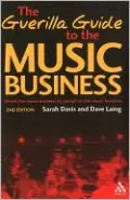 Guerilla Guide to the Music Business: 2nd Edition