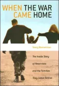 When the War Came Home: The Inside Story of Reservists and the Families They Leave Behind
