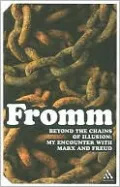Beyond the Chains of Illusion: My Encounter with Marx and Freud