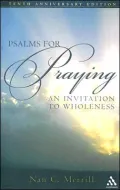 Psalms for Praying: An Invitation to Wholeness