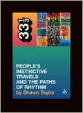 A Tribe Called Quest's People's Instinctive Travels and the Paths of Rhythm (33 1/3 Series)